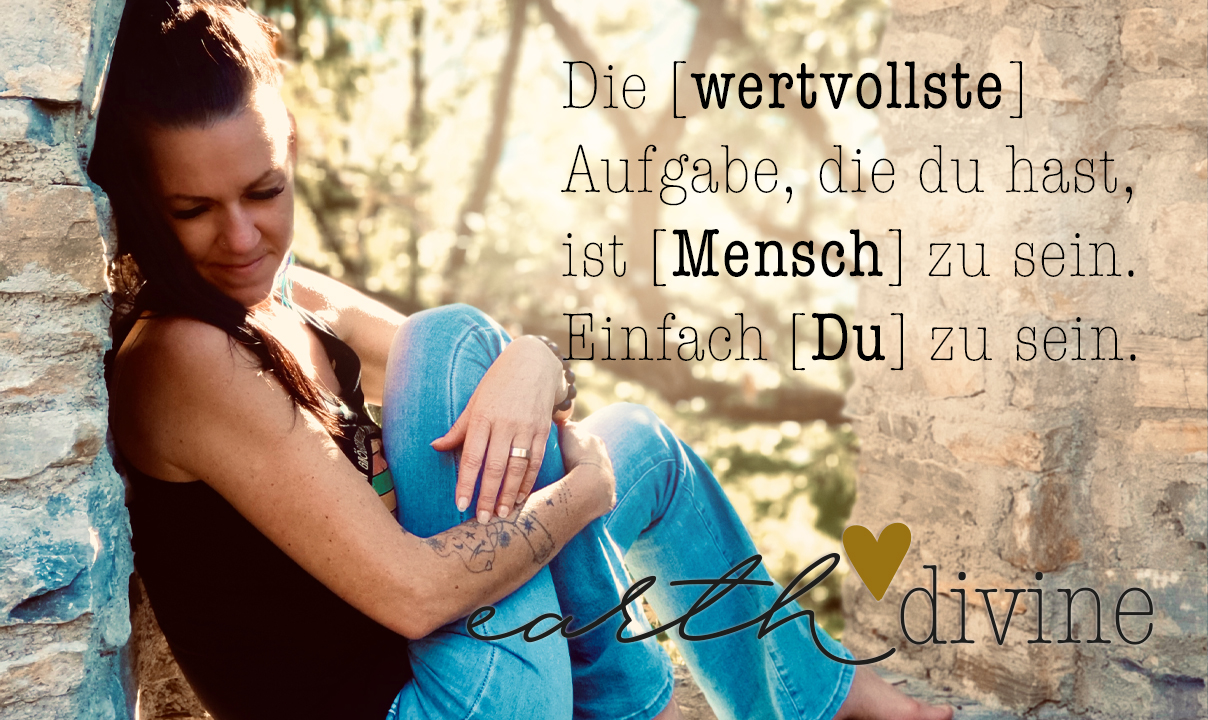 Du bist die Göttin der [Erde] 